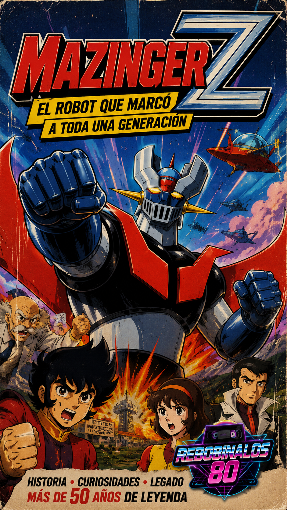 Mazinger Z: el robot que nos enseñó que los sueños podían pilotarse